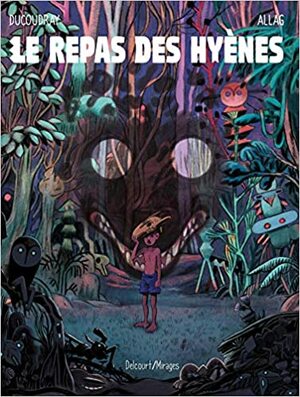 Le Repas des hyènes (Le Repas des hyènes (One-Shot)) by Mélanie Allag, Aurélien Ducoudray