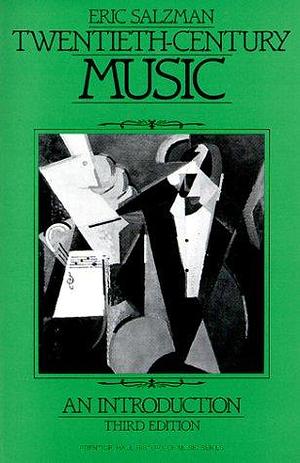 Twentieth-century Music: An Introduction by Eric Salzman