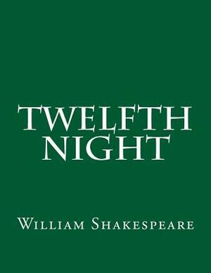 Twelfth Night by William Shakespeare