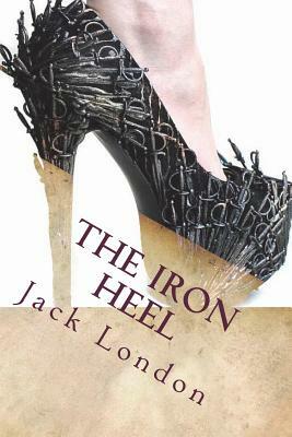 The Iron Heel by Jack London