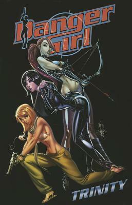 Danger Girl: Trinity by John Royle, Andy Hartnell