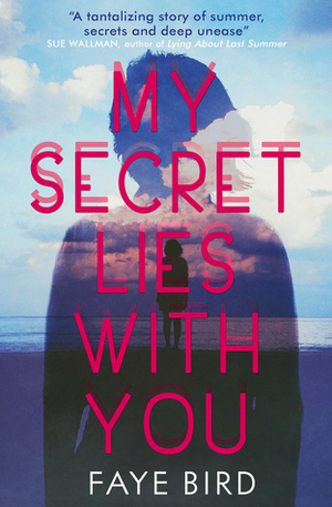 My Secret Lies With You by Faye Bird