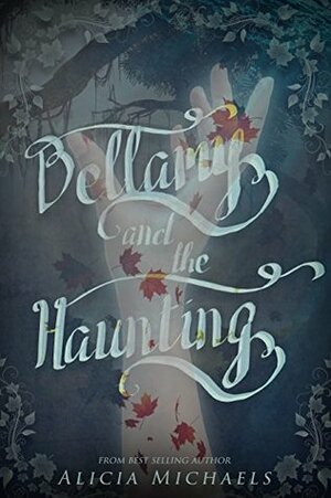 Bellamy and the Haunting by Alicia Michaels