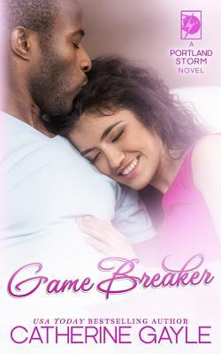 Game Breaker by Catherine Gayle