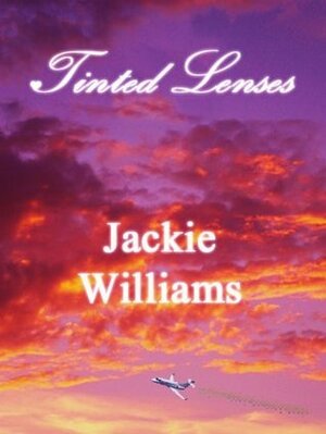 Tinted Lenses by Jackie Williams