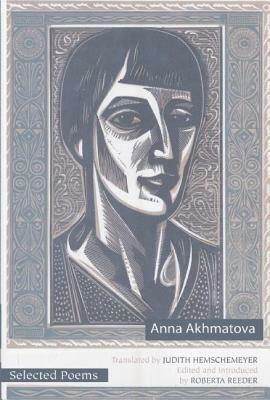 Selected Poems of Anna Akhmatova by Anna Akhmatova