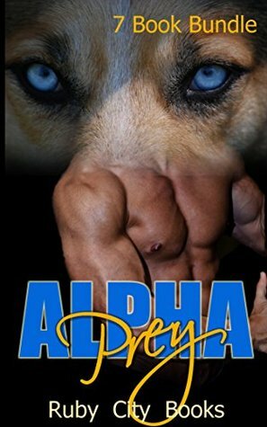 Alpha Prey (11 Stories) by Poppy Deveaux, Piquette Fontaine