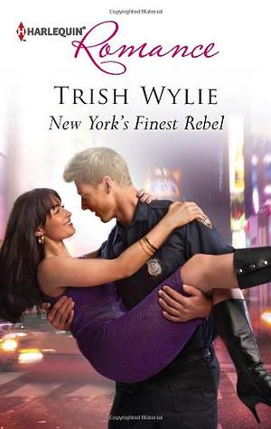 New York's Finest Rebel by Trish Wylie