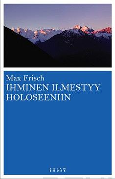 Ihminen ilmestyy holoseeniin by Max Frisch