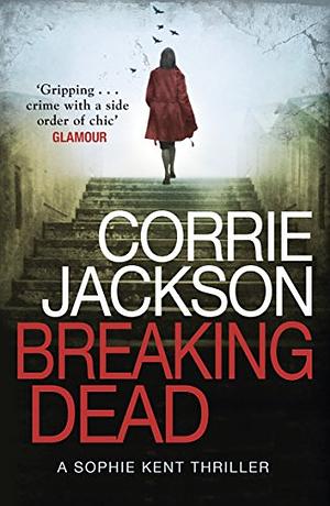 Breaking Dead by Corrie Jackson