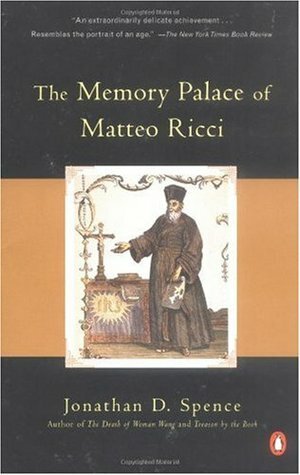 The Memory Palace of Matteo Ricci by Jonathan D. Spence