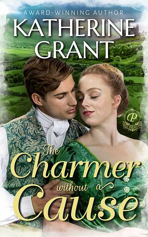 The Charmer Without a Cause by Katherine Grant