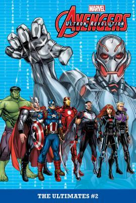 Avengers: Ultron Revolution, Volume 2: The Ultimates by Danielle Wolff, Joe Caramagna