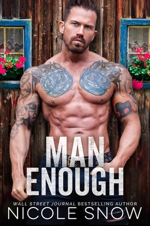 Man Enough by Nicole Snow