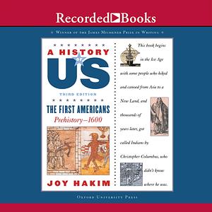 The First Americans: Prehistory-1600 by Joy Hakim