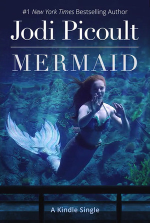 Mermaid by Jodi Picoult