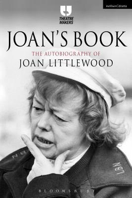 Joan's Book: The Autobiography of Joan Littlewood by Joan Littlewood