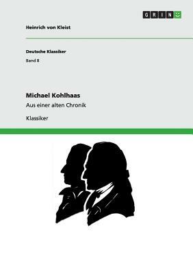 Michael Kohlhaas: Aus einer alten Chronik by Heinrich von Kleist