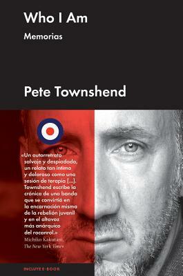 Who I Am: Memorias by Pete Townshend