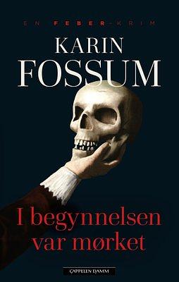 I begynnelsen var mørket by Karin Fossum