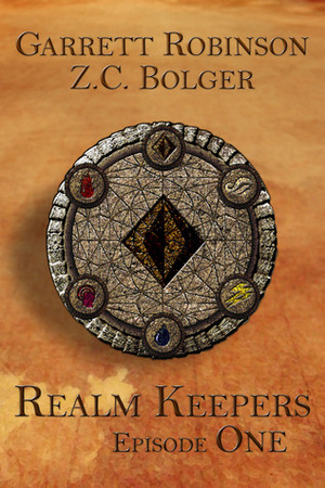 Realm Keepers: Episode One by Garrett Robinson, Z.C. Bolger