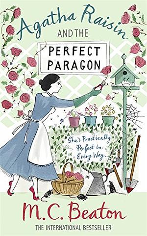 Agatha Raisin and The Perfect Paragon by M.C. Beaton