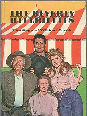 The Beverly Hillbillies The Saga of Wildcat Creek by Doris Schroeder