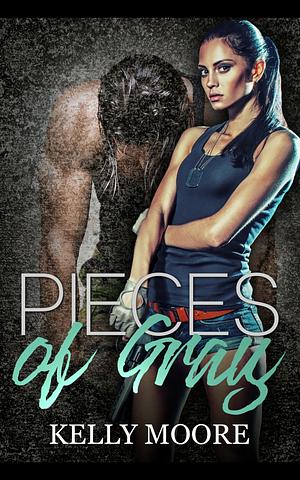 Pieces of Gray by Kelly Moore