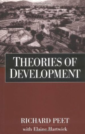 Theories of Development by Richard Peet, Elaine Hartwick