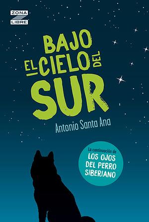 Bajo el cielo del sur by Antonio Santa Ana