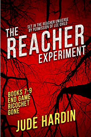 The Jack Reacher Experiment Books 7-9 by Jude Hardin