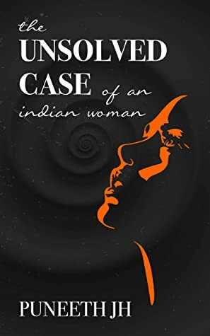 The Unsolved case of an Indian woman by Puneeth JH