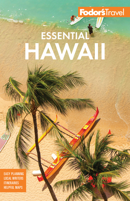 Fodor's Essential Hawaii by Fodor's Travel Guides