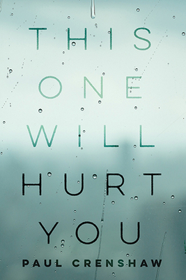 This One Will Hurt You by Paul Crenshaw