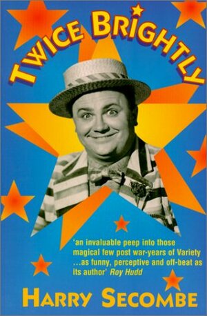 Twice Brightly by Harry Secombe