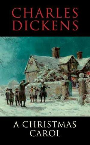 A Christmas Carol by Charles Dickens