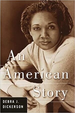 An American Story by Debra J. Dickerson