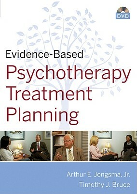 Evidence-Based Psychotherapy Treatment Planning DVD and Workbook Set by Timothy J. Bruce, Arthur E. Jongsma Jr.