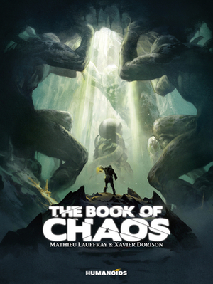 The Book of Chaos: Oversized Deluxe by Xavier Dorison, Mathieu Lauffray