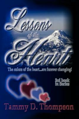 Lessons of the Heart by Tammy Thompson