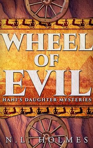 Wheel of Evil  by N.L. Holmes