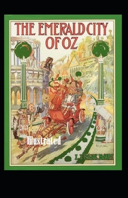 The Emerald City of Oz Illustrated by L. Frank Baum