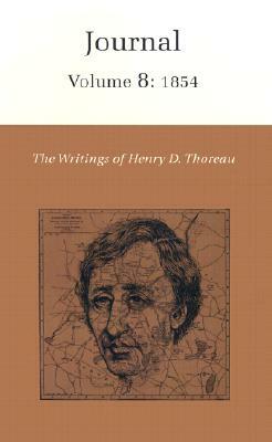 The Writings of Henry David Thoreau, Volume 8: Journal, Volume 8: 1854. by Henry David Thoreau