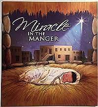 Miracle in the Manger by Tim Wesemann