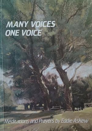 Many Voices One Voice by Eddie Askew