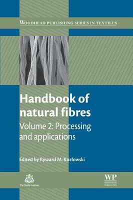 Handbook of Natural Fibres: Volume 2: Processing and Applications by 