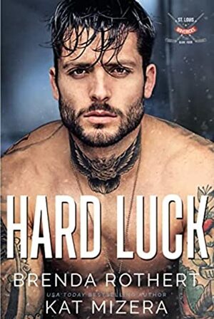 Hard Luck by Brenda Rothert