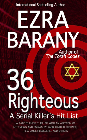 36 Righteous: A Serial Killer's Hit List (The Torah Codes #2) by Ezra Barany