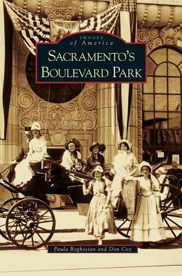 Sacramento's Boulevard Park by Paula Boghosian, Don Cox