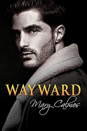 Wayward by Mary Calmes